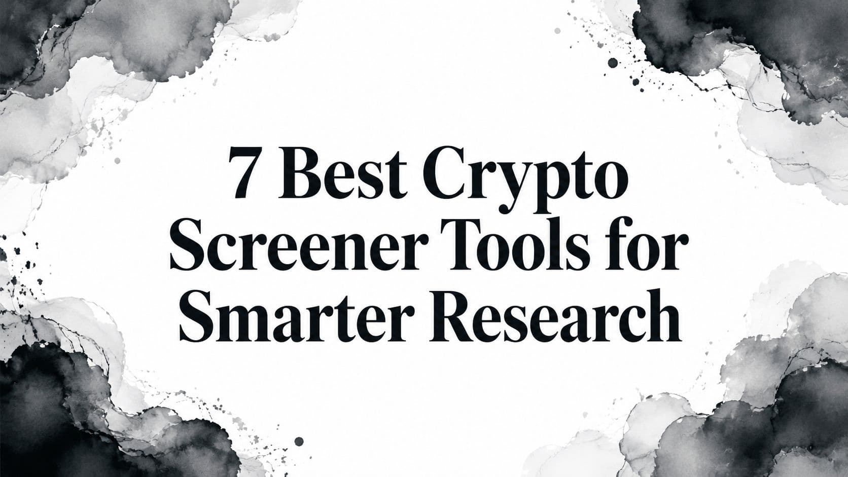 7 Best Crypto Screener Tools for Smarter Research