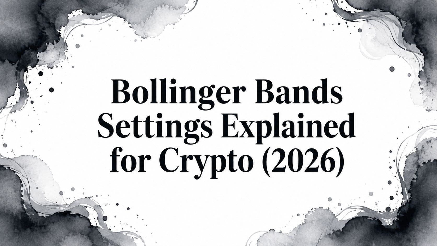 Bollinger Bands Settings Explained for Crypto (2026)