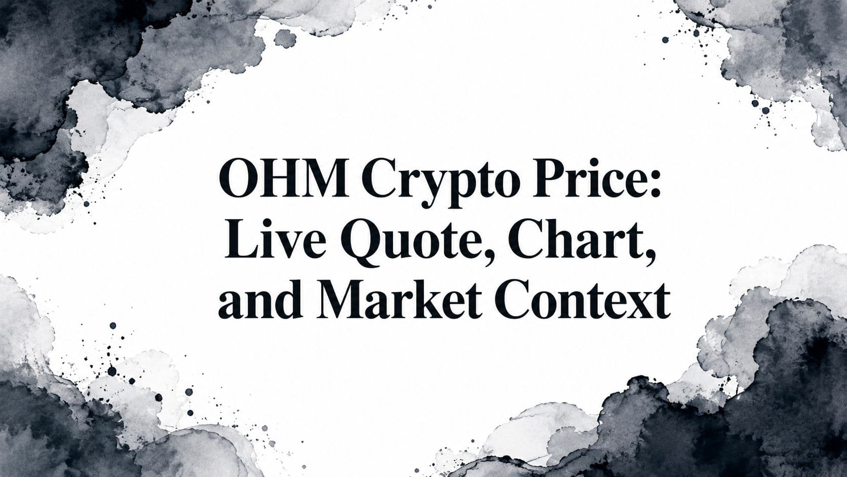 OHM Crypto Price: Live Quote, Chart, and Market Context