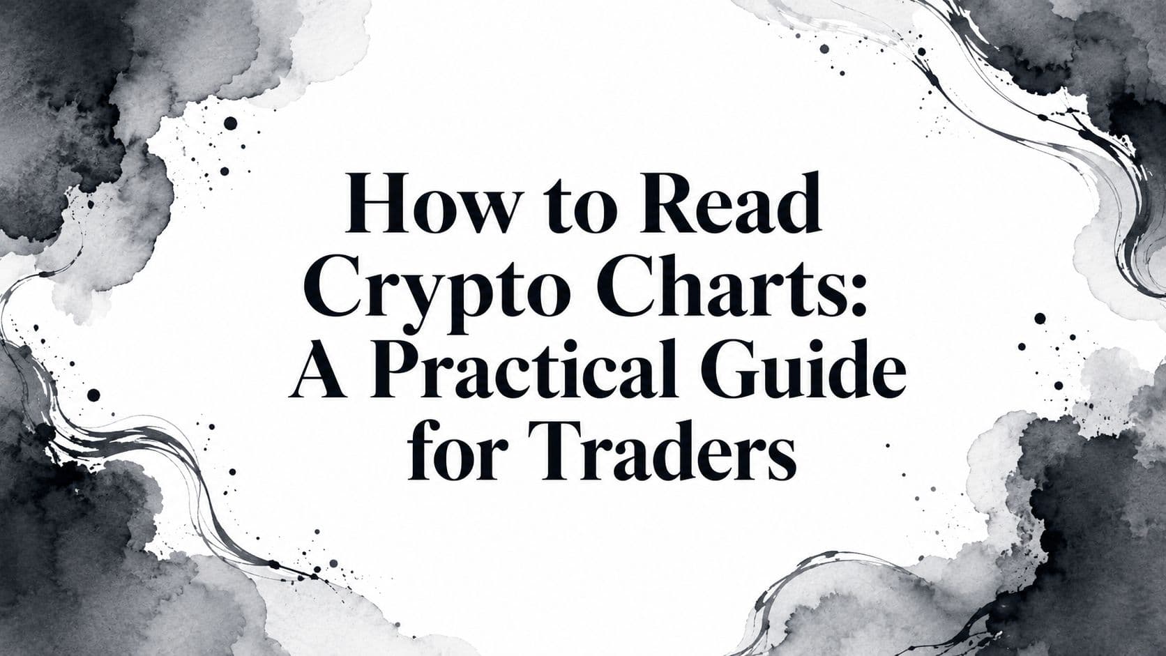 How to Read Crypto Charts: A Practical Guide for Traders