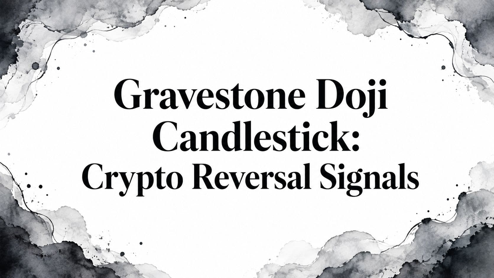 Gravestone Doji Candlestick: Crypto Reversal Signals